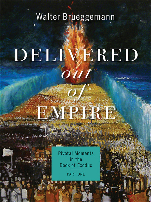 Title details for Delivered out of Empire by Walter Brueggemann - Available